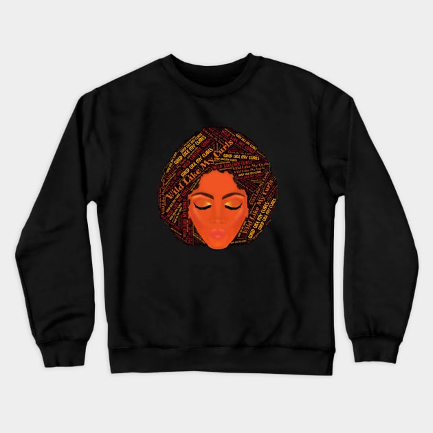 Wild Like My Curls Curly Afro (Black Background) Crewneck Sweatshirt by Art By LM Designs 